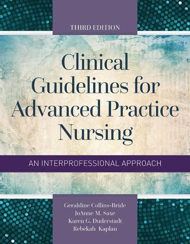 Паперова книга «Clinical Guidelines For Advanced Practice Nursing», авторів Джеральдін М. Коллінз-Брайд, Джоанна М. Сакс, Карен Г. Дудерштадт, Ребекка Каплан - фото №1