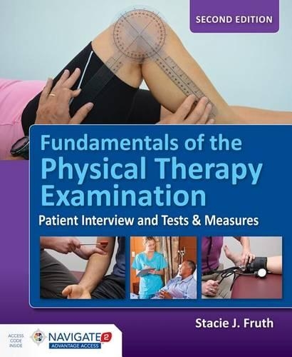 Бумажная книга «Fundamentals Of The Physical Therapy Examination: Patient Interview And Tests  &  Measures», автор Стейси Дж. Фрут - фото №1