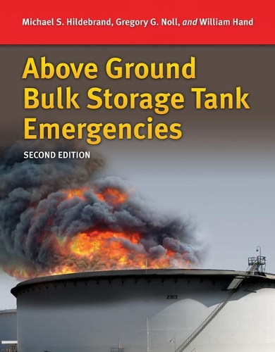 Бумажная книга «Above Ground Bulk Storage Tank Emergencies.», авторов Билл Хэнд, Грегори Г. Нолл, Майкл С. Хильдебранд - фото №1