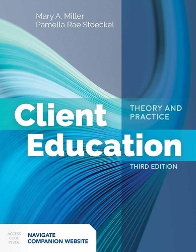 Бумажная книга «Client Education: Theory And Practice», авторов Мэри А. Миллер, Памелла Рэй Стокел - фото №1