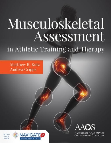Бумажная книга «Musculoskeletal Assessment In Athletic Training  &  Therapy», авторов Андреа Криппс, Мэтью Р. Кутц - фото №1