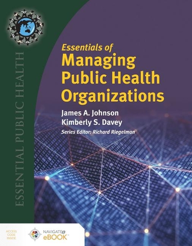 Паперова книга «Essentials Of Managing Public Health Organizations», авторів Джеймс А. Джонсон, Кімберлі С. Дейві - фото №1
