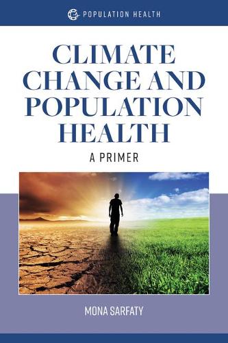 Бумажная книга «Climate Change and Population Health: A Primer: A Primer», автор Мона Сарфати - фото №1