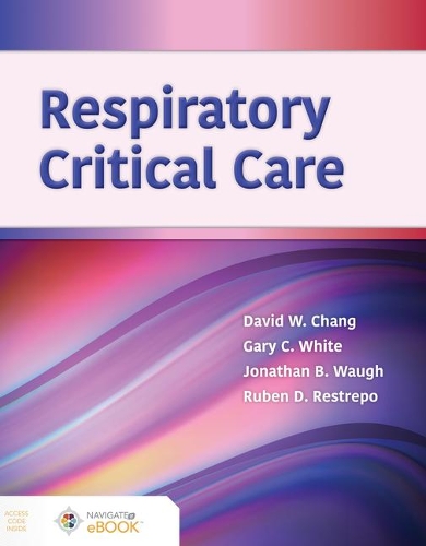 Паперова книга «Respiratory Critical Care», авторів Девід В. Чанг, Гері Уайт, Джонатан Во - фото №1