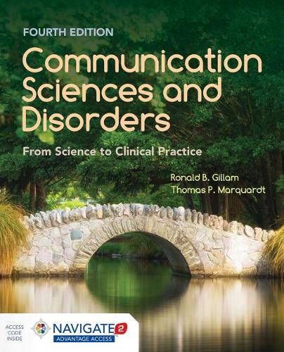 Бумажная книга «Communication Sciences And Disorders: From Science To Clinical Practice», авторов Рональд Б. Гиллам, Томас П. Марквардт - фото №1