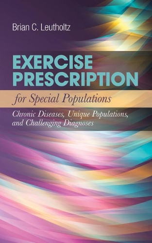 Паперова книга «Exercise Prescription For Special Populations», автор Брайан К. Лейтольц - фото №1