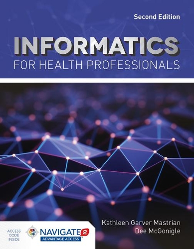Паперова книга «Informatics For Health Professionals», авторів Ді Макгонігл, Кетлін Мастріан - фото №1