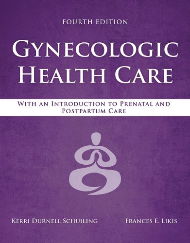 Бумажная книга «Gynecologic Health Care: With An Introduction To Prenatal And Postpartum Care», авторов Фрэнсис Э. Ликис, Керри Дурнелл Шуйлинг - фото №1