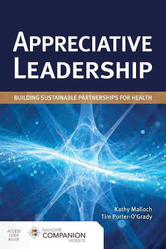 Бумажная книга «Appreciative Leadership: Building Sustainable Partnerships For Health», авторов Кэти Маллок, Тим Портер-О'Грейди - фото №1
