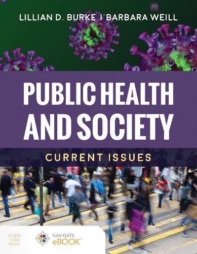 Паперова книга «Public Health and Society: Current Issues: Current Issues», авторів Барбара Вайль, Ліліан Д. Берк - фото №1