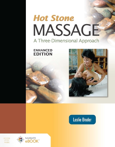 Бумажная книга «Hot Stone Massage: A Three-Dimensional Approach, Enhanced Edition», автор Лесли Брудер - фото №1