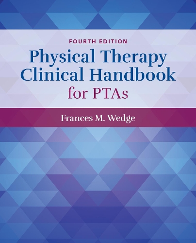 Бумажная книга «Physical Therapy Clinical Handbook for PTAs», автор Фрэнсис Ведж - фото №1