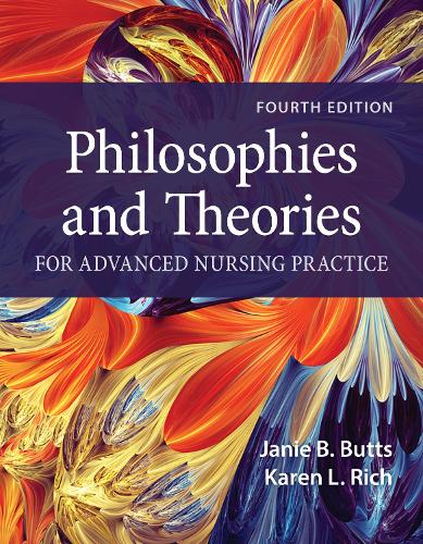 Паперова книга «Philosophies and Theories for Advanced Nursing Practice», авторів Джені Б. Баттс, Карен Л. Річ - фото №1