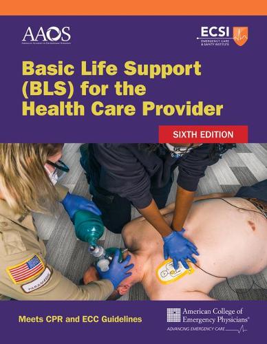 Бумажная книга «Basic Life Support (BLS) for the Health Care Provider», авторов Американский колледж врачей скорой помощи (ACEP), Стивен Дж. Рам - фото №1