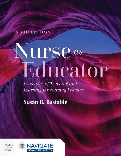 Бумажная книга «Nurse as Educator: Principles of Teaching and Learning for Nursing Practice: Principles of Teaching and Learning for Nursing Practice», автор Сьюзан Б. Бастейбл - фото №1