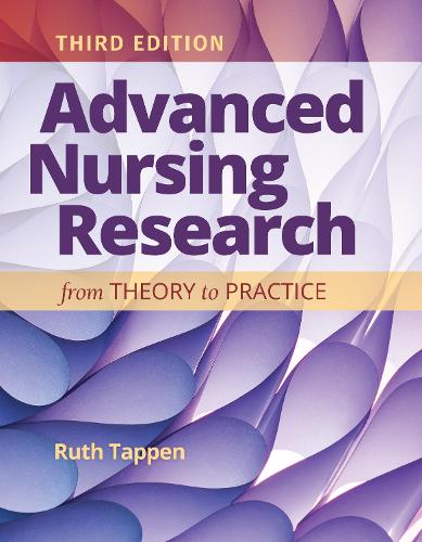 Бумажная книга «Advanced Nursing Research: From Theory to Practice: From Theory to Practice», автор Рут М. Таппен - фото №1