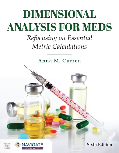Бумажная книга «Dimensional Analysis for Meds: Refocusing on Essential Metric Calculations: Refocusing on Essential Metric Calculations», автор Анна М. Куррен - фото №1