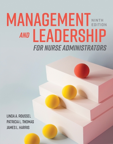 Паперова книга «Management and Leadership for Nurse Administrators», авторів Джеймс Л. Гарріс, Лінда А. Руссель, Патриція Л. Томас - фото №1