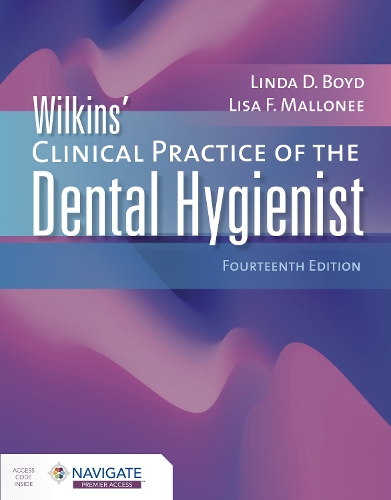 Бумажная книга «Wilkins' Clinical Practice of the Dental Hygienist», авторов Линда Д. Бойд, Лиза Ф. Маллони - фото №1