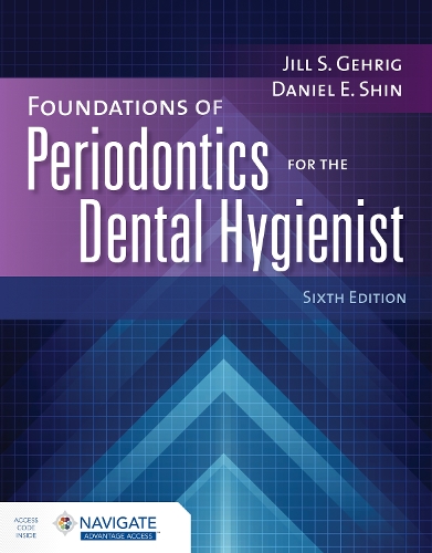 Бумажная книга «Foundations of Periodontics for the Dental Hygienist with Navigate Advantage Access», авторов Дэниел Э. Шин, Джил С. Гериг - фото №1