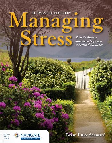 Паперова книга «Managing Stress: Skills for Anxiety Reduction, Self-Care, and Personal Resiliency with Navigate Advantage Access», автор Брайан Люк Сіворд - фото №1