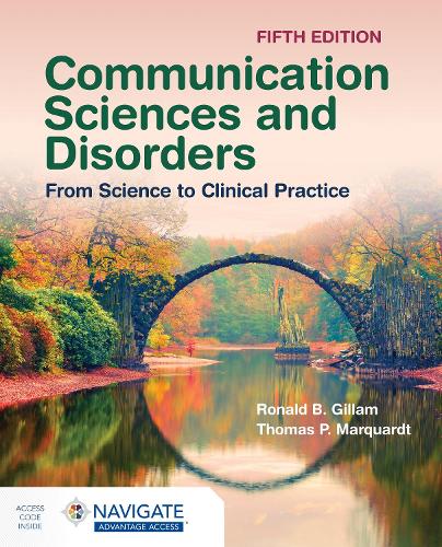 Бумажная книга «Communication Sciences and Disorders: From Science to Clinical Practice», авторов Рональд Б. Гиллам, Томас П. Марквардт - фото №1