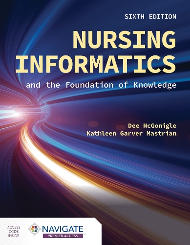 Бумажная книга «Nursing Informatics and the Foundation of Knowledge», авторов Ди Макгонигл, Кэтлин Мастриан - фото №1