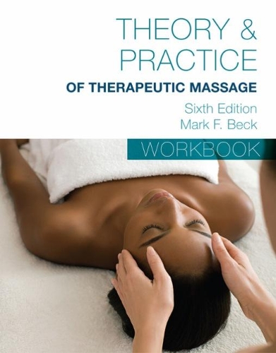 Паперова книга «Student Workbook for Beckâ€™s Theory & Practice of Therapeutic Massage», автор Марк Бек - фото №1