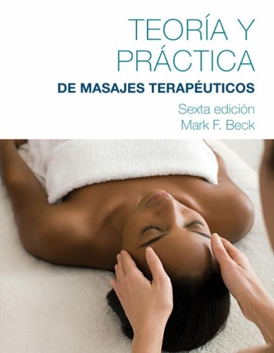 Бумажная книга «Spanish Translated Theory & Practice of Therapeutic Massage», автор Марк Бек - фото №1