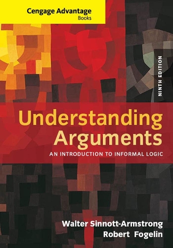 Паперова книга «Cengage Advantage Books: Understanding Arguments: An Introduction to Informal Logic», автор Вальтер Сіннотт-Армстронг - фото №1