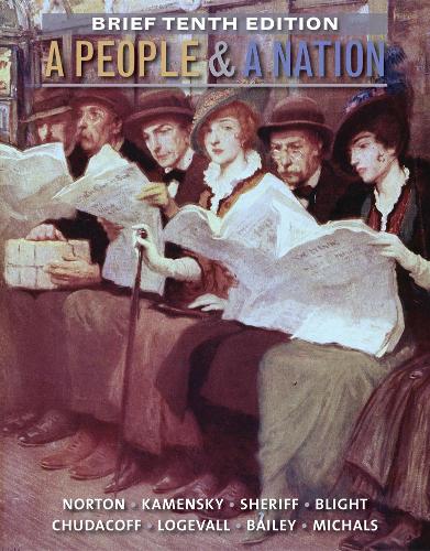 Бумажная книга «A People and a Nation: A History of the United States, Brief 10th Edition», авторов Бет Бейли, Кэрол Шериф, Дэвид В. Блайт, Фредрик Логевалль, Говард Чудакофф, Джейн Каменски, Мэри Бет Нортон - фото №1