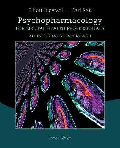 Бумажная книга «Psychopharmacology for Mental Health Professionals: An Integrative Approach», авторов Карл Рак, Р. Эллиотт Ингерсолл - фото №1