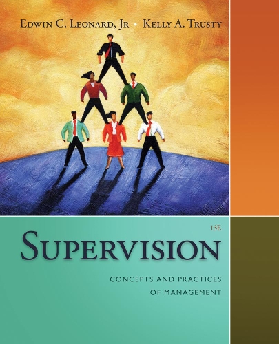 Бумажная книга «Supervision: Concepts and Practices of Management», авторов Эдвин Леонард, Келли Трасти - фото №1