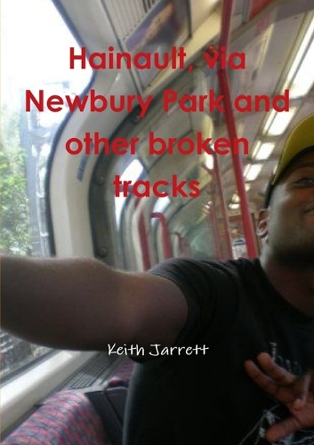 Бумажная книга «Hainault, Via Newbury Park and Other Broken Tracks», автор Кит Джарретт - фото №1