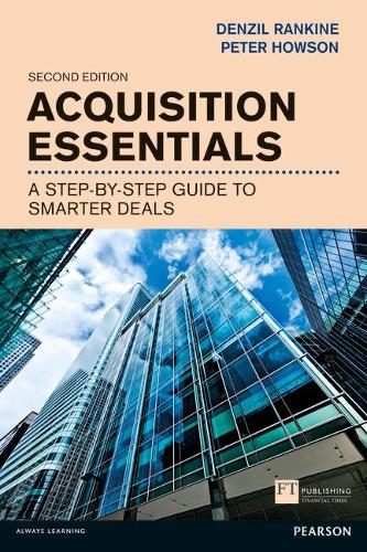 Паперова книга «Acquisition Essentials: A step-by-step guide to smarter deals», авторів Дензіл Ренкін, Пітер Хаусон - фото №1