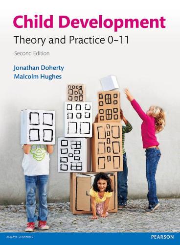 Бумажная книга «Child Development: Theory and Practice 0-11», авторов Джонатан Доэрти, Малкольм Хьюз - фото №1
