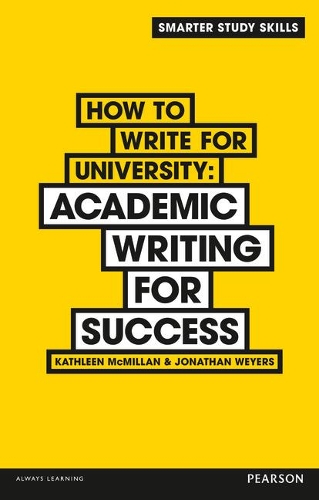 Бумажная книга «How to Write for University: Academic Writing for Success», авторов Джонатан Вейерс, Кэтлин Макмиллан - фото №1