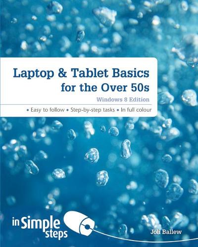 [object Object] «Laptop & Tablet Basics for the Over 50s: Windows 8 Edition», автор Джолі Баллеу - фото №1