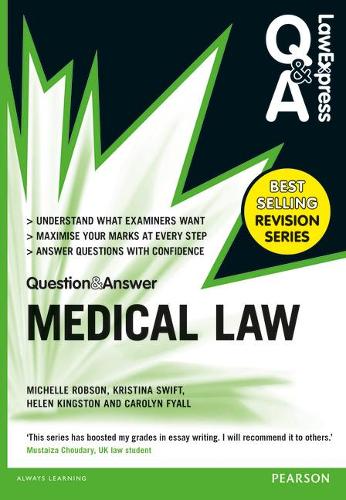 Бумажная книга «Law Express Question and Answer: Medical Law», авторов Кэролин Файалл, Хелен Кингстон, Кристина Свифт, Мишель Робсон - фото №1