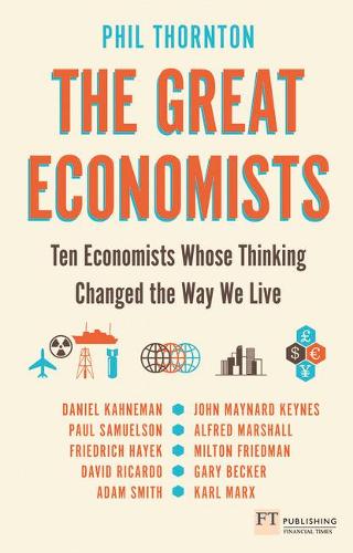 Бумажная книга «Great Economists, The: Ten Economists whose thinking changed the way we live», автор Фил Торнтон - фото №1