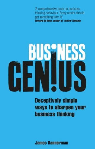 Паперова книга «Business Genius: Deceptively simple ways to sharpen your business thinking», автор Джеймс Баннерман - фото №1
