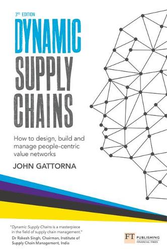 Бумажная книга «Dynamic Supply Chains: How to design, build and manage people-centric value networks», автор Джон Гатторна - фото №1