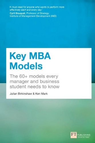 Паперова книга «Key MBA Models: The 60+ Models Every Manager and Business Student Needs to Know», авторів Джуліан Біркіншоу, Кен Марк - фото №1