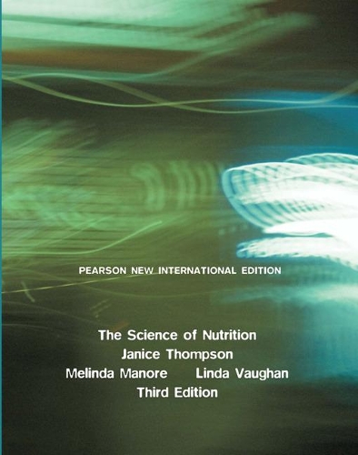 Бумажная книга «Science of Nutrition, The: Pearson New International Edition», авторов Дженис Томпсон, Линда А. Вон, Мелинда Маноре - фото №1