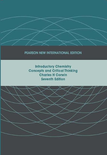Бумажная книга «Introductory Chemistry: Concepts and Critical Thinking: Pearson New International Edition», автор Чарльз Корвин - фото №1