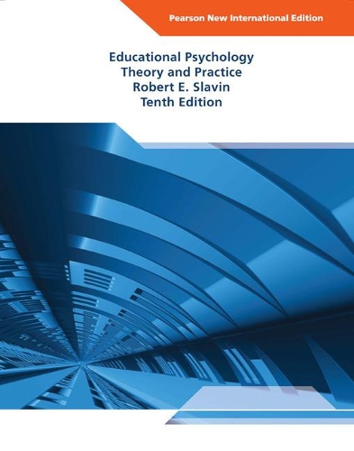 Бумажная книга «Educational Psychology: Theory and Practice: Pearson New International Edition», автор Роберт Е. Славин - фото №1
