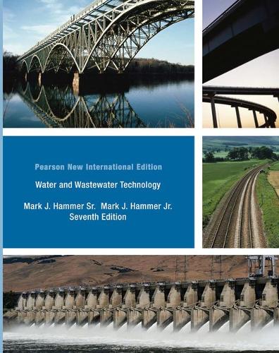 Бумажная книга «Water and Wastewater Technology: Pearson New International Edition», авторов Марк Дж. Хаммер-младший, Марк Дж. Хаммер-старший - фото №1