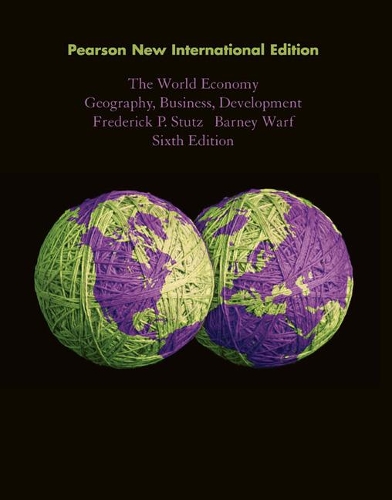 Бумажная книга «World Economy, The: Geography, Business, Development: Pearson New International Edition», автор Барни Уорф - фото №1