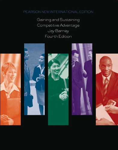 Бумажная книга «Gaining and Sustaining Competitive Advantage: Pearson New International Edition», автор Джей Барни - фото №1