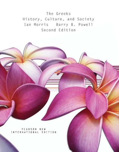 Бумажная книга «Greeks, The: History, Culture, and Society: Pearson New International Edition», авторов Барри Б. Пауэлл, Ян Моррис - фото №1